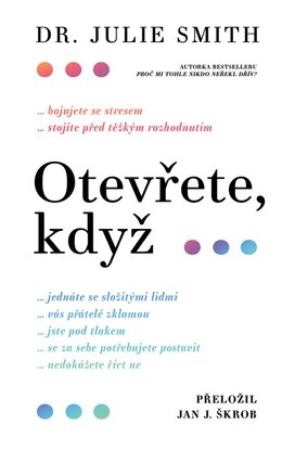 Otevřete, když...