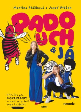 Padouch a já