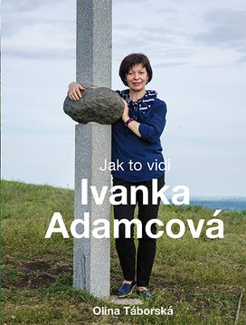 Jak to vidí Ivanka Adamcová