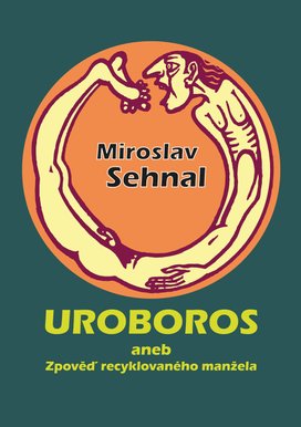 Uroboros aneb Zpověď recyklovaného manžela