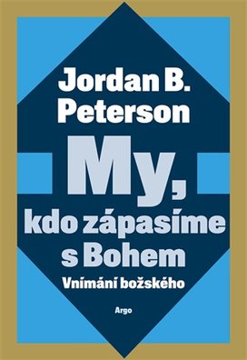 My, kdo zápasíme s Bohem