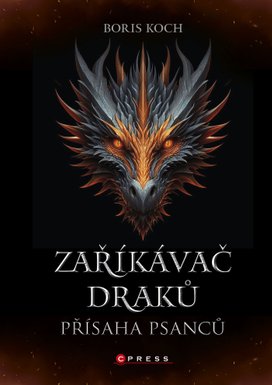Zaříkávač draků: Přísaha psanců