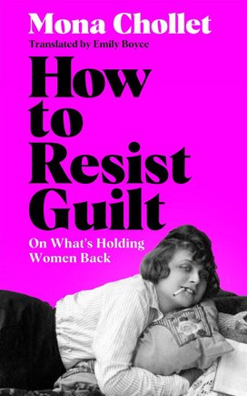 How to Resist Guilt