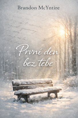 První den bez tebe
