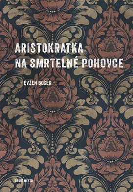Aristokratka na smrtelné pohovce