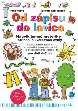Od zápisu do lavice Nácvik jemné motoriky