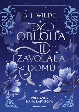 Obloha ji zavolala domů