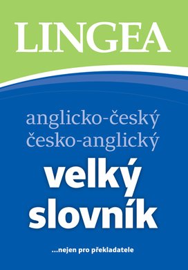 Anglicko-český česko-anglický velký slovník