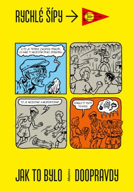 Rychlé šípy - Jak to bylo doopravdy
