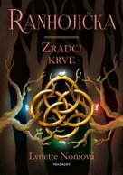 Ranhojička - Zrádci krve