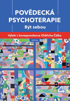 Povědecká psychoterapie - Být sebou