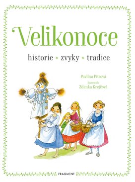 Velikonoce - historie, zvyky, tradice