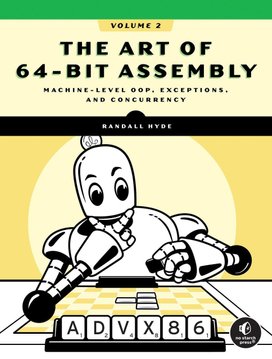 The Art of 64-Bit Assembly, Volume 2