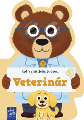 Keď vyrastiem, budem...Veterinár