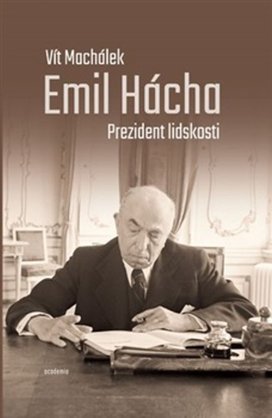 Emil Hácha Prezident lidskosti