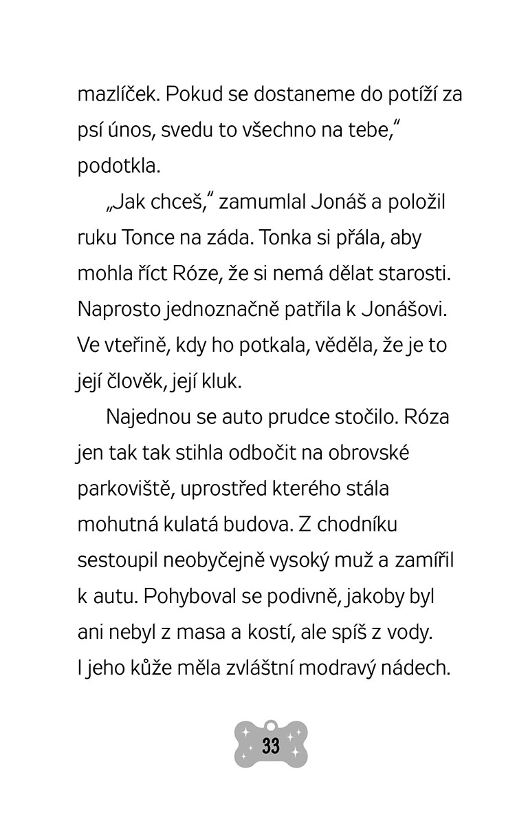 Superštěňátka: Tonka a Jonáš jsou tu hned