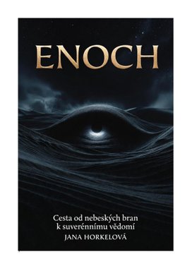 ENOCH – Cesta od nebeských bran k suverénnímu vědomí