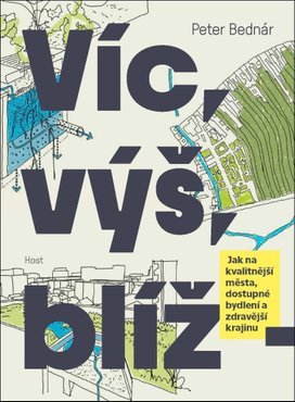 Víc, výš, blíž