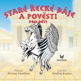 Staré řecké báje a pověsti pro děti