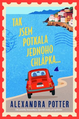 Tak jsem potkala jednoho chlápka…
