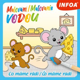 Malování/Maľovanie vodou Co máme rádi/Čo máme radi