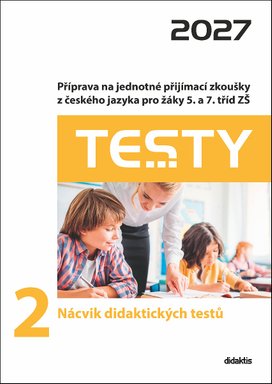 Testy 2 Nácvik didaktických testů 2027