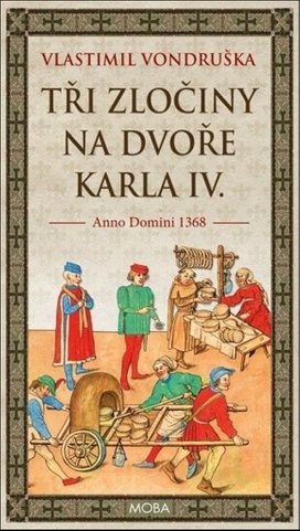 Tři zločiny na dvoře Karla IV.