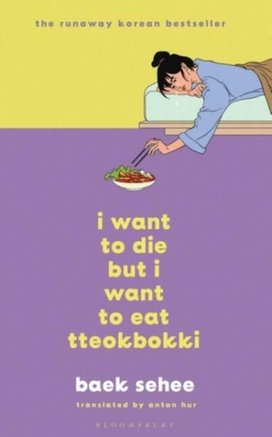 I Want to Die but I Want to Eat Tteokbokki