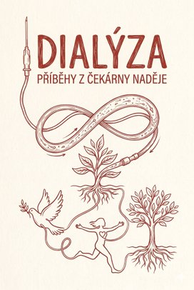 Dialýza – příběhy z čekárny naděje