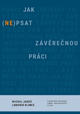 Jak (ne)psat závěrečnou práci