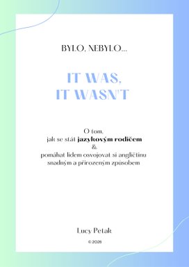 Bylo, nebylo... It was, it wasn´t