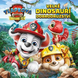 Tlapková patrola - Dinosauří film - Velké dinosauří dobrodružství