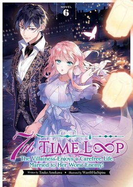 7th Time Loop: The Villainess 6 (Novel)