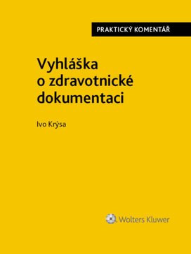 Vyhláška o zdravotnické dokumentaci Praktický komentář