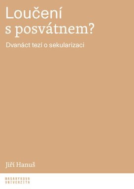 Loučení s posvátnem?