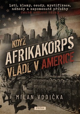 PŘEDPRODEJ: Když Afrikakorps vládl v Americe