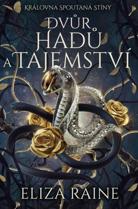 Dvůr hadů a tajemství