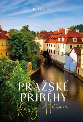 Pražské příběhy Kláry Hášové