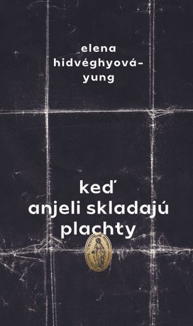 Keď anjeli skladajú plachty