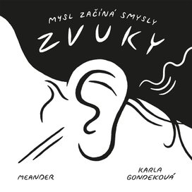 Mysl začíná smysly Zvuky