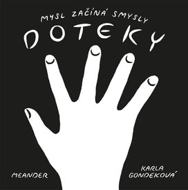 Mysl začíná smysly Doteky
