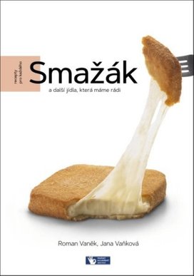 Smažák a další jídla, která máme rádi