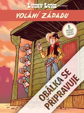 Lucky Luke Volání Západu