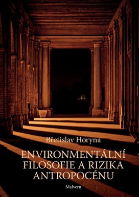 Environmentální filosofie a rizika antropocénu