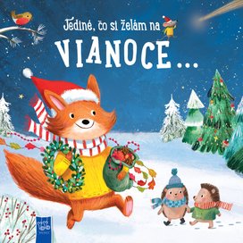 Jediné, čo si želám na Vianoce...