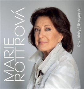 Marie Rottrová Řeka lásky / To nejlepší