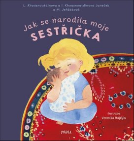 Jak se narodila moje sestřička