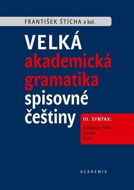 Velká akademická gramatika spisovné češtiny III. díl