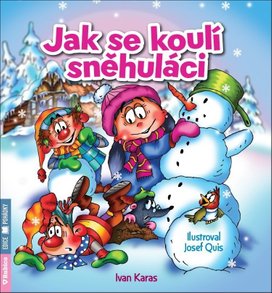 Jak se koulí sněhuláci