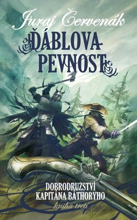 Dobrodružství kapitána Báthoryho Ďáblova pevnost